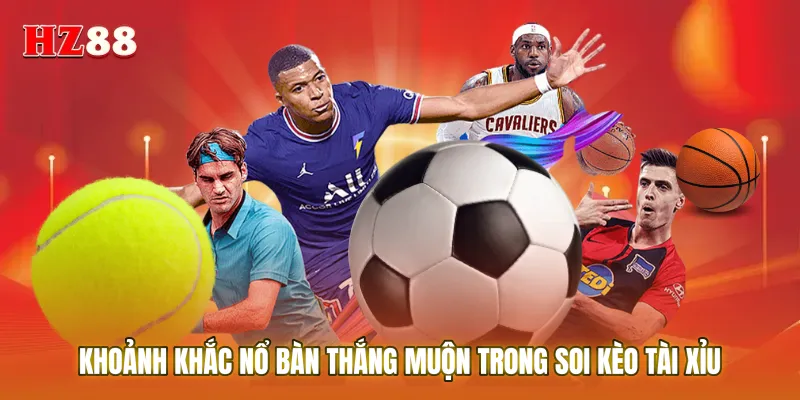 Khoảnh khắc nổ bàn thắng muộn trong soi kèo tài xỉu